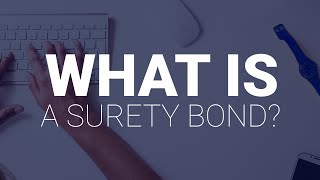 What Is A Surety Bond [upl. by Nylodnarb27]