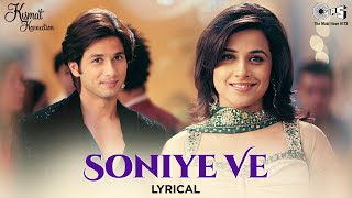 Soniye Ve  Lyrical  Kismat Konnection  Shahid Kapoor Vidya Balan  Sonu Nigam amp Sunidhi Chauhan [upl. by Nabla671]