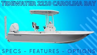 Everything You Wanted to Know About New 2024 Tidewater 2210 Carolina Bay Boat Walkthrough Review [upl. by Nylesoj]