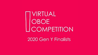 2020 Virtual Oboe Competition GEN Y FINALISTS [upl. by Sldney965]