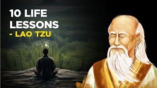 10 Life Lessons From The Taoist Master Lao Tzu Taoism [upl. by Llorre392]