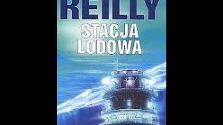 Stacja lodowa  Matthew Reilly  12 Audiobook PL [upl. by Krever]