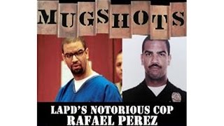 Mugshots Rafael Perez  LAPDs Notorious Cop [upl. by Fields]