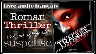 quotTraquéequot THRILLER Livre Audio français Complet Suspense [upl. by Kerge114]