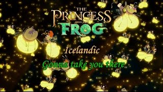 The Princess and the Frog  Gonna take you there Icelandic ST [upl. by Lucia]