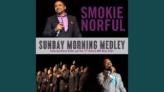 Sunday Morning Medley feat Myron Butler and The 12th District AME Mass Choir [upl. by Kcirddes985]