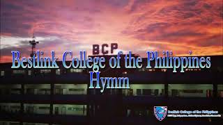 BESTLINK COLLEGE OF THE PHILIPPINES HYMN BCP hymn [upl. by Levon757]