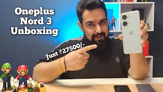 Oneplus Nord 3 Unboxing amp First Impression  Dimensity 9000 ₹27500 [upl. by Gnuh327]