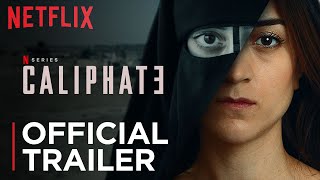 Caliphate  Official Trailer  Netflix [upl. by Nennarb]