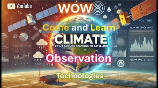 WoW Come and Learm Climate Observation Technologies [upl. by Stich]