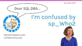 Confused by spwho2 Dear SQL DBA Episode 30 [upl. by Sherwynd72]