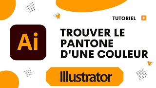 Comment trouver le pantone dune couleur sur Illustrator [upl. by Kimon542]