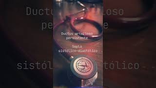 Ductus Arterioso Persistente  Soplos Cardíacos🫀 Parte 9 shorts medicina corazon [upl. by Sami]