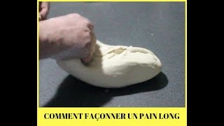 FAÇONNER UN PAIN LONG [upl. by Ahsrav]