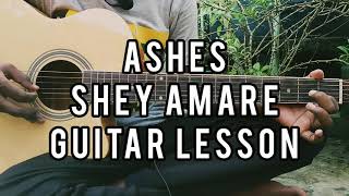 Shey Amare  Ashes Guitar Tutorial  Lesson  Shey Amare Chords [upl. by Waers]