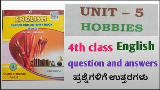 4th class English Unit5 Hobbies question and answer ಪ್ರಶ್ನೆಗಳಿಗೆ ಉತ್ತರಗಳು [upl. by Bazar]