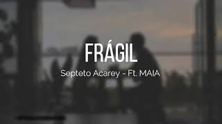 Septeto Acarey ft Maia  Fragil [upl. by Aitrop847]