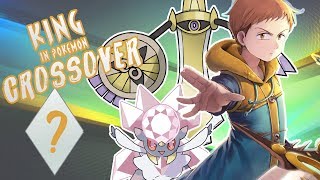 NANATSU NO TAIZAI  King in Pokemon [upl. by Lohrman]