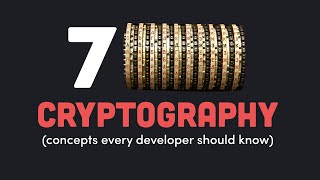 7 Cryptography Concepts EVERY Developer Should Know [upl. by Terag]