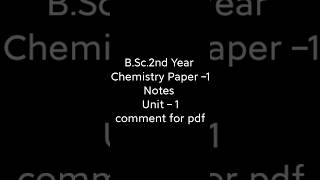 BSc2ndYear Major Chemistry Notes Unit1st bsc2ndyearchemistryexambscnewexampaperpatter2022 [upl. by Thackeray]