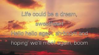 ShBoom Life Could Be a Dream by The Chords  LYRICS HQ [upl. by Anatnahs]