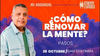 ¿CÓMO RENOVAR LA MENTE Encuentro Dominical29Octubre2023 En Línea Con Dios [upl. by Allemap]