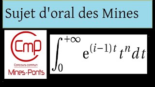 Oraux Concours Mines  sujet 1  Intégrales  IPP et changement de variable [upl. by Nosral]