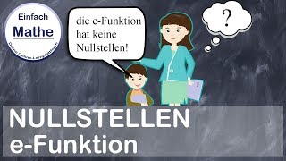 Nullstellen eFunktion  Beispiele  Schritte by einfach mathe [upl. by Odlanor177]