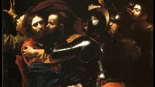 CARAVAGGIO  CATTURA di CRISTO [upl. by Lain]