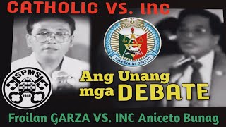 Ang Unang Mga DEBATE ng KATOLIKO VS INC NI MANALO Froilan Garza VS INC Minister Aniceto Bunag [upl. by Greff45]