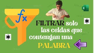 FILTRAR solo las celdas que contengan una PALABRA dentro de su contenido en Excel [upl. by Ylliw124]