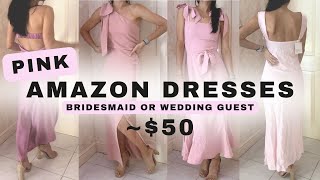 BEST AMAZON 50 PINK BRIDESMAID DRESSES  The Fashion Try On [upl. by Herb]