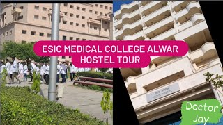 ESIC Medical College Alwar Boys and Girls Hostel Tour Part2 Vlog DoctorJayMBBS [upl. by Yadroc]