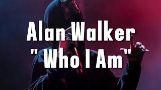 اغنية ألان واكر الجديدة quot Alan Walker  quot Who I Am مترجمة بالعربية Lyrics [upl. by Rebeca]