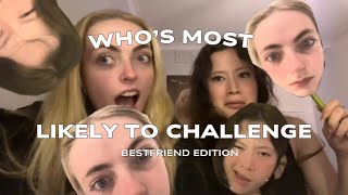 we played a game of who’s most likely to  bestfriend edition [upl. by Myrna]