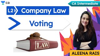 L2 Voting  Company Law  Unacademy CA Intermediate G1  Aleena Rais [upl. by Bradstreet]