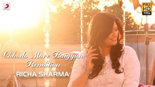 Chhodo More Baiyyan – Rendition  Richa Sharma  Zubiedaa [upl. by Adlai126]