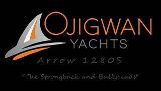 Schionning Arrow 1280S Strongback and Bulkheads by Ojigwan Yachts [upl. by Cyrillus]