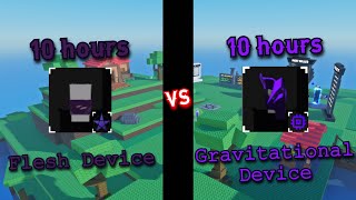 10 Hours Flesh Device VS 10 Hours Gravitational Device  Sols RNG [upl. by Nazario]