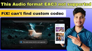 MX player eac3 audio not supported  this audio format eac3 not supported  cant find custom codec [upl. by Elsie5]