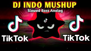 DJ INDO MUSHUP X TIKTOK VIRAL SLOWED BASS REMIX 2024 TREND [upl. by Ettie]