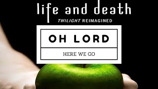 LIFE AND DEATH  TWILIGHT REIMAGINED BOOK REVIEW [upl. by Peursem]