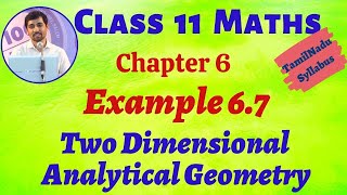 TN 11th Maths Example 67 Two dimensional Analytical Geometry AlexMaths TN New Syllabus [upl. by Eiram]