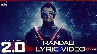 Randali Lyric Video  20 Telugu  Rajinikanth Akshay Kumar  A R Rahman  Shankar [upl. by Queston621]