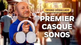 Casque SONOS ACE le Grand Déballage avec PP Garcia [upl. by Jonati451]