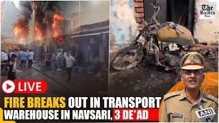 Live Fire breaks out in Transport warehouse in Navsari 3 dead [upl. by Etnuahc]