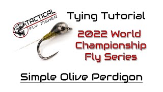 2022 World Championship Flies  Simple Olive Perdigon Tutorial [upl. by Comptom]