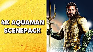 Aquaman  4K Scenepack for Edits [upl. by Seline]