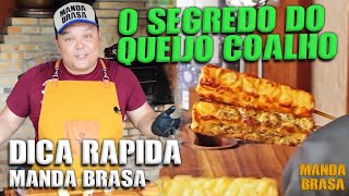 O SEGREDO PARA O QUEIJO COALHO NÃO DERRETER NA CHURRASQUEIRA  Dica Rápida Manda Brasa [upl. by Nicolella937]