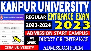 KANPUR UNIVERSITY CSJM ENTRANCE EXAM FORM DIRECT ADMISSION 2023 CAMPUS FORM ALL COURSES 20232024 [upl. by Tarr]